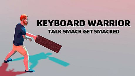 Keyboard Warrior: Talk Smack Get Smacked Game