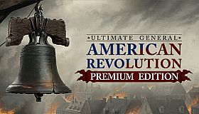 Ultimate General: American Revolution - Premium Edition