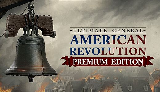 Ultimate General: American Revolution - Premium Edition