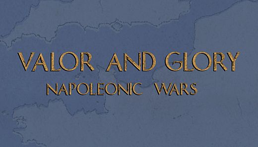 Valor and Glory: Napoleonic Wars