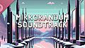 Mirrorandum Soundtrack