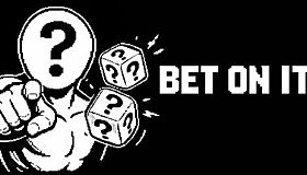 Bet On It