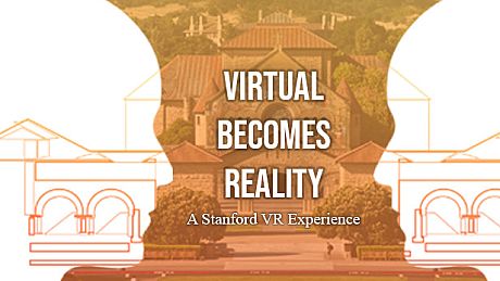 Virtual Becomes Reality: A Stanford VR Experience Game