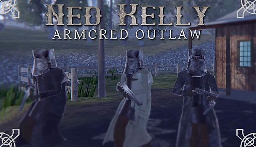 Ned Kelly: Armored Outlaw