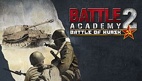 Battle Academy 2 - Battle of Kursk