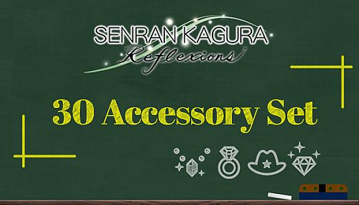 SENRAN KAGURA Reflexions - 30 Accessory Set