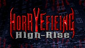 Horryefieing: High-Rise