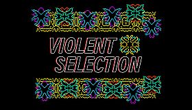 Violent Selection