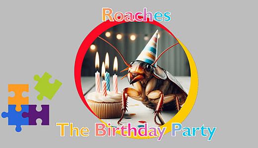 Roaches: The Birthday Party