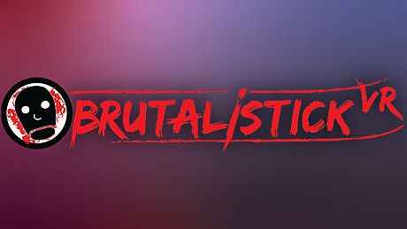 BRUTALISTICK VR Game