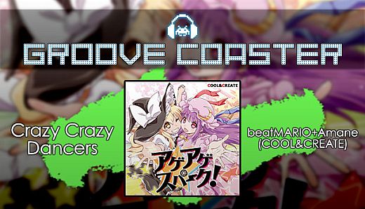 Groove Coaster - Crazy Crazy Dancers