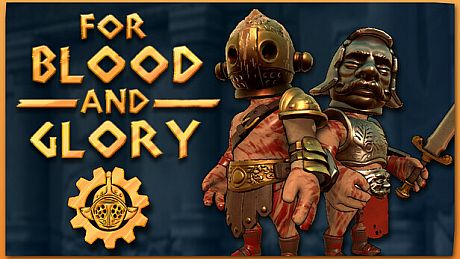 For Blood And Glory Game