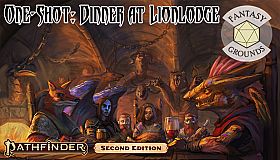 Fantasy Grounds - Pathfinder 2 RPG - One-Shot #2: Dinner at Lionlodge