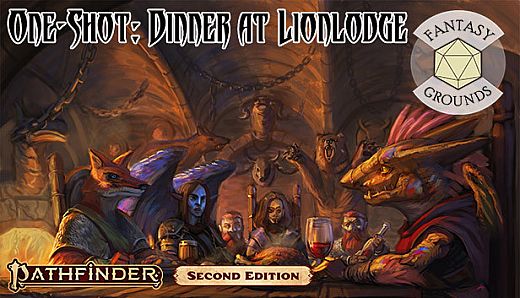 Fantasy Grounds - Pathfinder 2 RPG - One-Shot #2: Dinner at Lionlodge