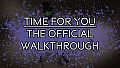 TIME FOR YOU - THE OFFICIAL WALKTHROUGH