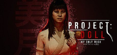 Project Doll: My Only Wish