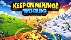 Keep on Mining! - Worlds