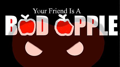 Your Friend Is A Bad Apple Game