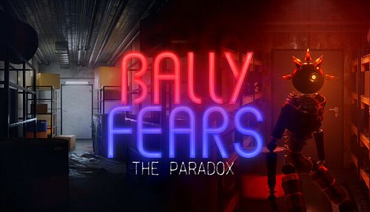 Bally Fears : The Paradox