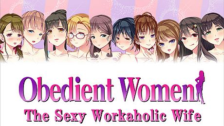 Obedient Women - The Sexy Workaholic Wife