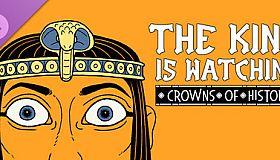 The King is Watching: Crowns of History