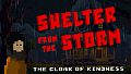 Shelter from the Storm - The Cloak of Kindness
