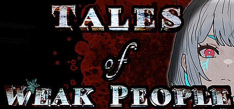 Tales of Weak People Game