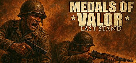 Medals Of Valor: Last Stand