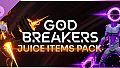 GODBREAKERS: Juice Items Pack