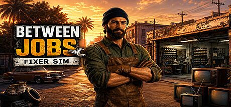 Between Jobs : Fixer Sim Game