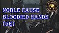 Fantasy Grounds - Noble Cause, Bloodied Hands (5E)