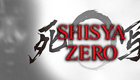死写ZERO -SHISYA ZERO-