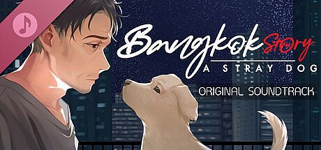Bangkok Story: A Stray Dog Soundtrack
