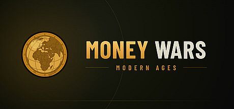 Money Wars : Modern Ages