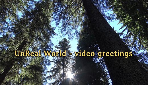 UnReal World - Video greetings