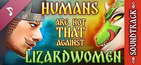 Humans are not that against Lizardwomen Soundtrack DLC
