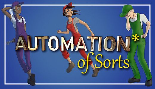 Automation* of Sorts