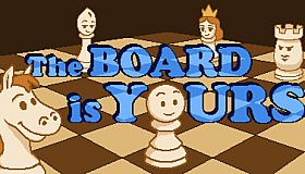 The Board is Yours