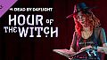 Dead by Daylight - Hour of the Witch Chapter