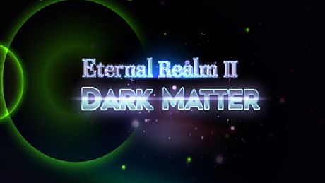 Eternal Realm II: Dark Matter Game