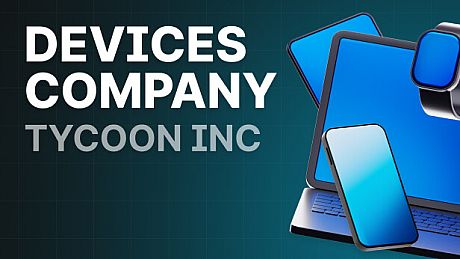 Devices Company Tycoon Inc Game