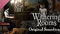 Withering Rooms Soundtrack