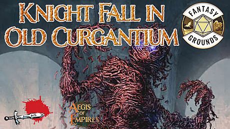 Fantasy Grounds - Aegis of Empires 6: Knight Fall in Old Curgantium DLC