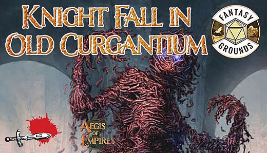 Fantasy Grounds - Aegis of Empires 6: Knight Fall in Old Curgantium