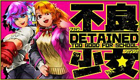 Detained: Too Good for School