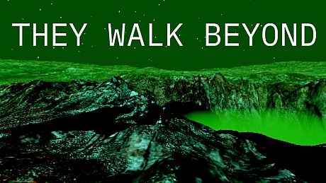 They Walk Beyond Game