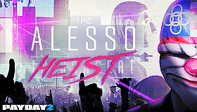 PAYDAY 2: The Alesso Heist