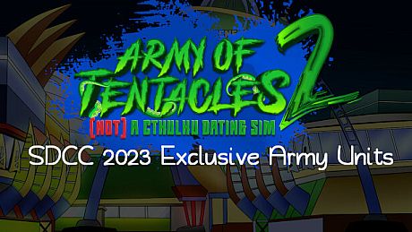 Army of Tentacles: (Not) A Cthulhu Dating Sim 2: SDCC 2023 Exclusive Army Units DLC