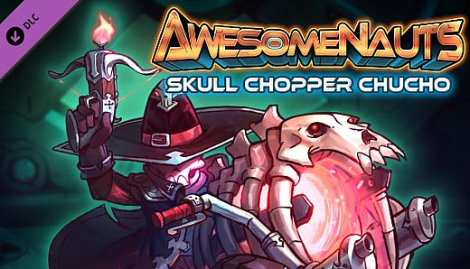 Awesomenauts - Skull Chopper Chucho