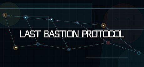 Last Bastion Protocol Game